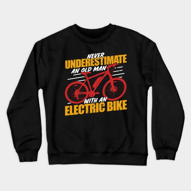 Electric Bike E-Bike Bicycle Cyclist Old Man Gift Crewneck Sweatshirt by Dolde08